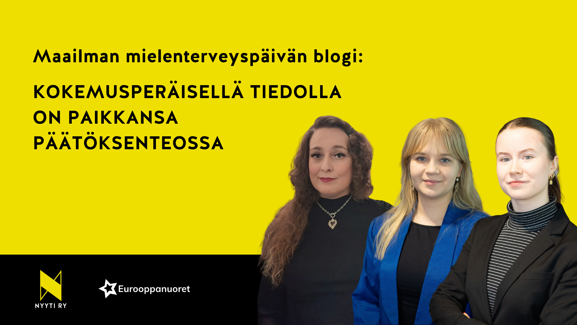 Otsikon teksti mustalla fontilla keltaisella pohjalla. Kuvat kolmesta henkilöstä, jotka ovat kirjoittaneet tekstin. Vasemmanpuoleisella henkilöllä pitkät kiharat hiukset ja tumma vaatetus, keskimmäisellä pitkät vaaleat hiukset ja sininen jakku. Oikeanpuolimmaisella henkilöllä pitkät hiukset poninhännällä ja ruskea vaatetus.