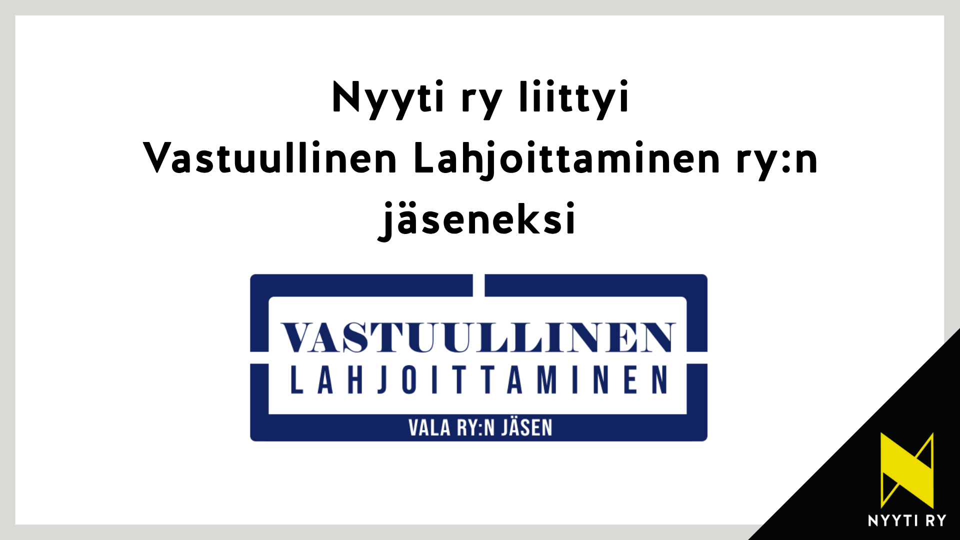 Nyyti ry liittyi Vastuullinen Lahjoittaminen ry:n jäseneksi