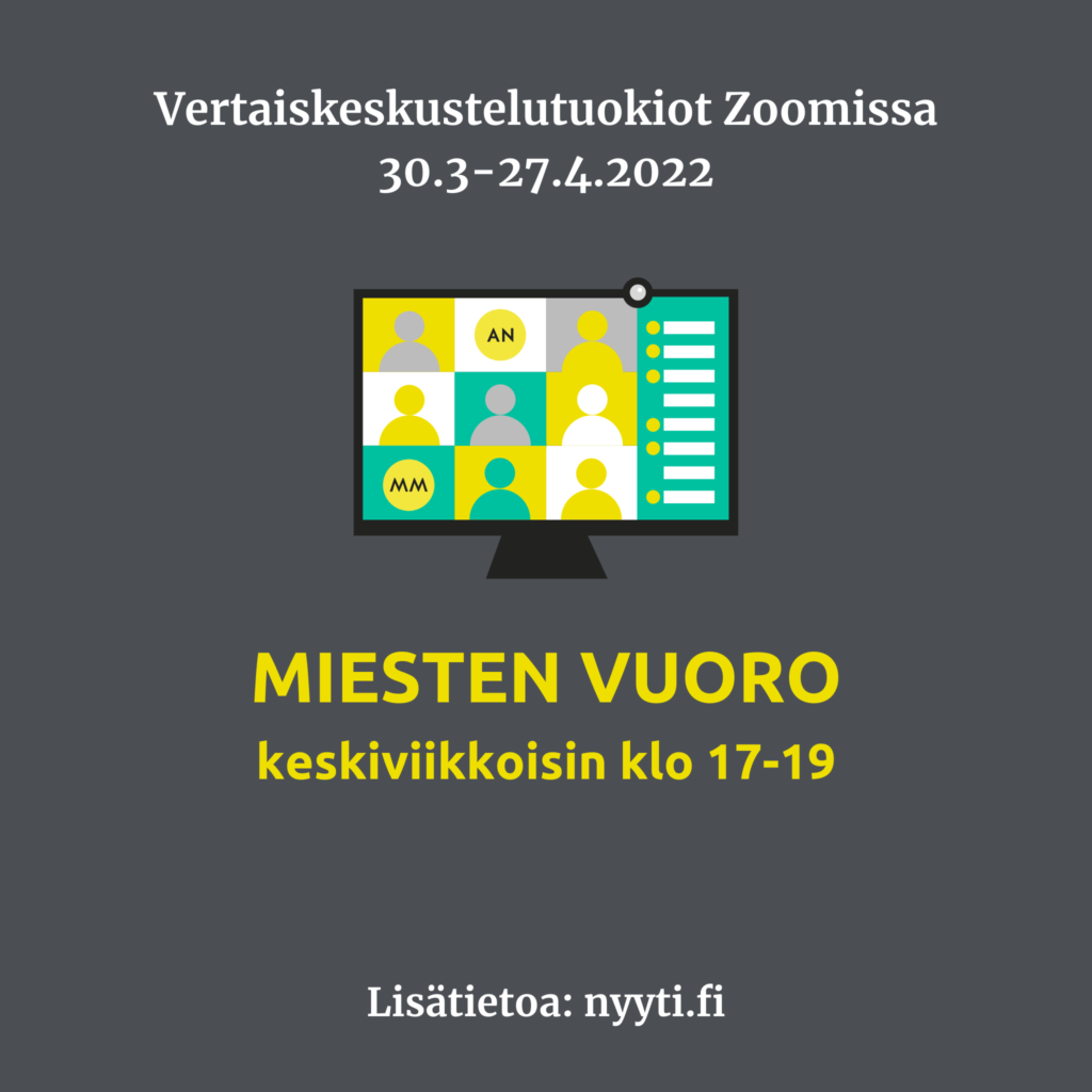 Vertaiskeskustelutuokiot Zoomissa 30.3.-27.4.2022. Miesten vuoro keskiviikkoisin klo 17-19. Lisätietoa: nyyti.fi. Kuvassa on myös piirretty versio Zoomissa tapahtuvasta puhelusta, joissa osalla on videokuva päällä ja osa juttelee chatissä.