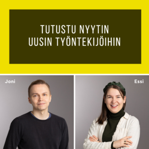 Neliön on jaettu kolmeen osaan, yksi koko neliön levyinen yläpuoliskossa ja kaksi osaa alapuoliskossa. Yläpuoliskossa teksti Tutustu Nyytn uusiin työntekijöihin. Alapuoliskon vasemmassa osassa lyhyt tummatukkainen miesoletettu, jolla hymyilevät kasvot ja musta pitkähihainen t-paita yllään. Oikeassa puoliskossa naisoletettu, jolla pitkä tummat hiukset. Henkilö hymyilee. hänellä on yllään musta poolopaita ja vaalea kauluspaita poolon päällä.